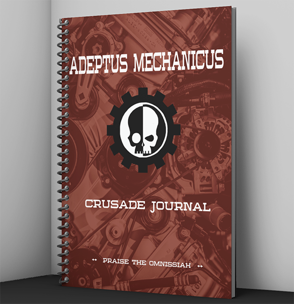 Adeptus Mechanicus | Crusade Journal | WH40K