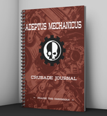 Adeptus Mechanicus | Crusade Journal | WH 40k