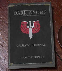 Dark Angels Legiones Astartes | Crusade Journal | WH 40k
