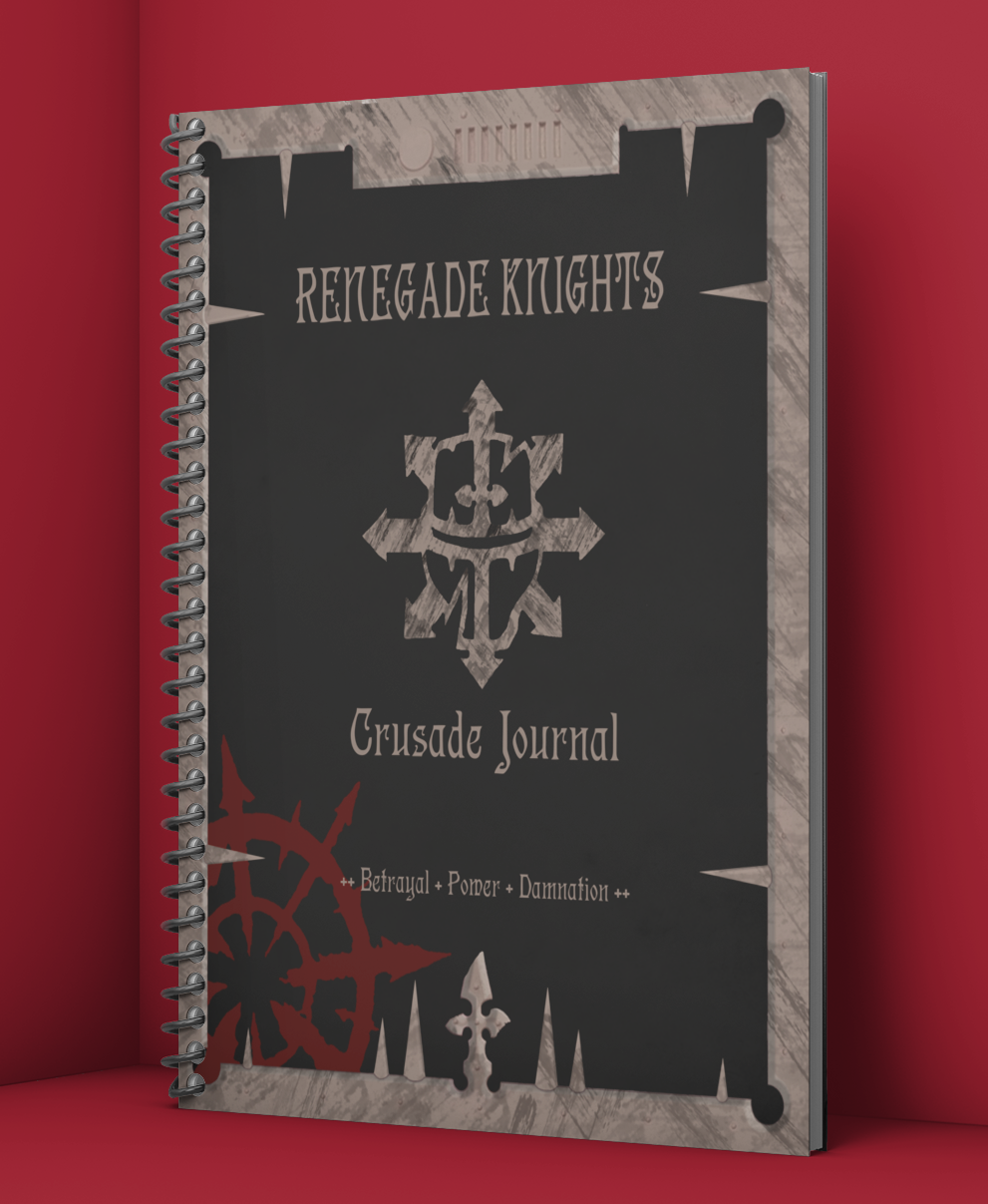 Renegade Knights | Crusade Journal | WH 40k