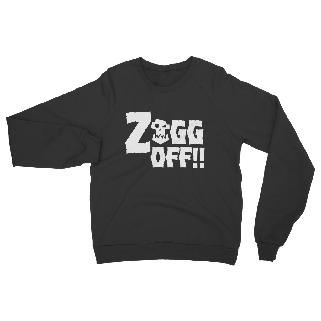 Orks | Zogg Off | Unisex Adult Sweatshirt | WH 40K