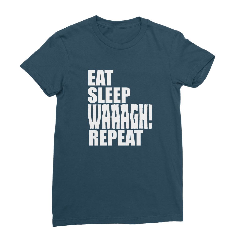 Eat Sleep WAAAGH! Repeat | Classic Women's  Crew Neck T-Shirt